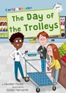 The Day of the Trolleys - Heather Pindar - 9781848867734