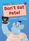 Don't Eat Pete! - Sue Walker - 9781848869202