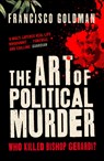 The Art of Political Murder - Francisco Goldman - 9781848871953