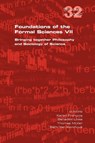 Foundations of the Formal Sciences VII. Bringing Together Philosophy and Sociology of Science - Karen Francois ; Benedikt Lowe ; Thomas Muller - 9781848900493