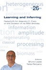 Learning and Inferring. Festschrift for Alejandro C. Frery on the Occasion of his 55th Birthday - Bruno Lopes ; Talita Perciano - 9781848901711