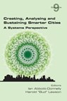 Creating, Analysing and Sustaining Smarter Cities - Ian Abbott-Donnelly ; Harold Bud Lawson - 9781848902091