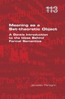 Meaning as a Set-theoretic Object. A Gentle Introduction to the Ideas Behind Formal Semantics - Jaroslav Peregrin - 9781848904910