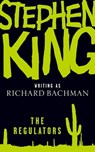 The Regulators - Richard Bachman ; Stephen King - 9781848941069