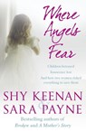 Where Angels Fear - Shy Keenan ; Shy Keenan And Sara Payne - 9781848945166
