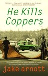 He Kills Coppers - Jake Arnott - 9781848946545