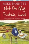Not On My Patch, Lad - Mike Pannett - 9781848946873
