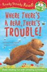 Where There's A Bear, There's Trouble! - Michael Catchpool ; Vanessa Cabban - 9781848956728