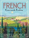 French Countryside Cooking - Daniel Galmiche - 9781848993914