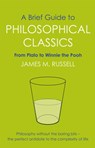 A Brief Guide to Philosophical Classics - James M. Russell - 9781849010016