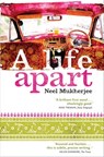 A Life Apart - Neel Mukherjee - 9781849012188