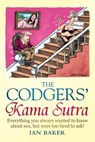 The Codgers' Kama Sutra - Ian Baker - 9781849016520