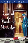 The Case of the Murdered Muckraker - Carola Dunn - 9781849017053