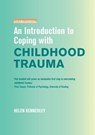 An Introduction to Coping with Childhood Trauma - Helen Kennerley - 9781849019187