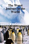 The Worst Journey in the World - Apsley Cherry-Garrard - 9781849020909