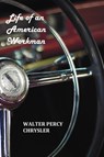 Life of an American Workman - Walter P Chrysler ; Boyden Sparkes - 9781849023276