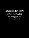 Anglo-Karen Dictionary - Rev. Jonathan Wade ; J. G. Binney ; Rev. George Blackwell - 9781849023849