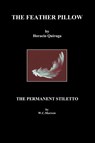 The Feather Pillow and The Permanent Stiletto - Horacio Quiroga ; W. C. Morrow - 9781849025423