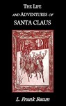 The Life and Adventures of Santa Claus - L. F. Baum - 9781849025607