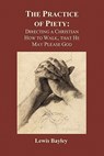 Practice of Piety - Lewis Bayly - 9781849029131