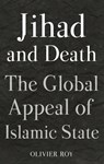 Jihad and Death - Olivier Roy - 9781849046985