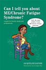 Can I tell you about ME/Chronic Fatigue Syndrome? - RAYNER,  Jacqueline - 9781849054522