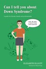 Can I tell you about Down Syndrome? - Elizabeth Elliott - 9781849055017