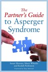 The Partner's Guide to Asperger Syndrome - Susan J. Moreno ; Keelah Parkinson ; Marci Wheeler - 9781849058780