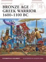 Bronze Age Greek Warrior 1600–1100 BC - Raffaele (Author) D’Amato ; Andrea Salimbeti - 9781849081955