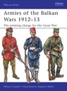 Armies of the Balkan Wars 1912–13 - Philip (Author) Jowett - 9781849084185