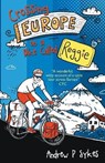 Crossing Europe on a Bike Called Reggie - SYKES,  Andrew P. - 9781849142137