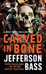 Carved in Bone - Jefferson Bass - 9781849164375