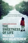 The Sweetness of Life - Paulus Hochgatterer - 9781849169103