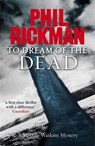 To Dream of the Dead - Phil Rickman - 9781849169509
