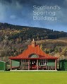 Scotland's Sporting Buildings - Nick Haynes - 9781849171502