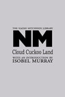 Cloud Cuckoo Land - Naomi Mitchison - 9781849210348