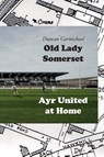 Old Lady Somerset - Duncan Carmichael - 9781849212373