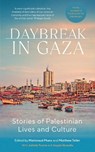 Daybreak in Gaza - Matthew Teller ; Mahmoud Muna - 9781849250696