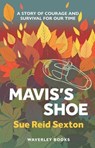 Mavis's Shoe - Sue Reid Sexton - 9781849341059