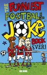 The Funniest Football Joke Book Ever! - Joe King - 9781849391115