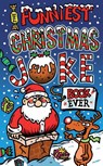 The Funniest Christmas Joke Book Ever - Joe King - 9781849395083