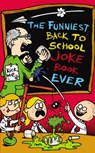 The Funniest Back to School Joke Book Ever - Joe King - 9781849395779