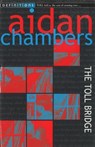 The Toll Bridge - Aidan Chambers - 9781849418348