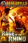 Mission Survival 7: Rage of the Rhino - Bear Grylls - 9781849418379