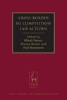 Cross-Border EU Competition Law Actions - Mihail (University of Exeter Danov ; Florian Becker ; Paul (University of Stirling Beaumont - 9781849463744