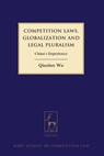 Competition Laws, Globalization and Legal Pluralism - Qianlan Wu - 9781849464321
