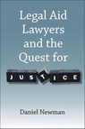 Legal Aid Lawyers and the Quest for Justice - Daniel (Cardiff University Newman - 9781849464338