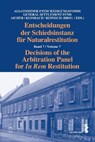 Decisions of the Arbitration Panel for In Rem Restitution, Volume 7 - Josef Aicher ; Erich Kussbach ; August (University of Vienna) Reinisch - 9781849467667