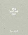 The Naked Diet - Tess Ward - 9781849496810