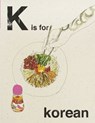 Alphabet Cooking: K is for Korean - Quadrille - 9781849498814
